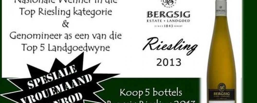 Bergsig Estate: Spesiale Vrouemaand Aanbod op Riesling 2013
